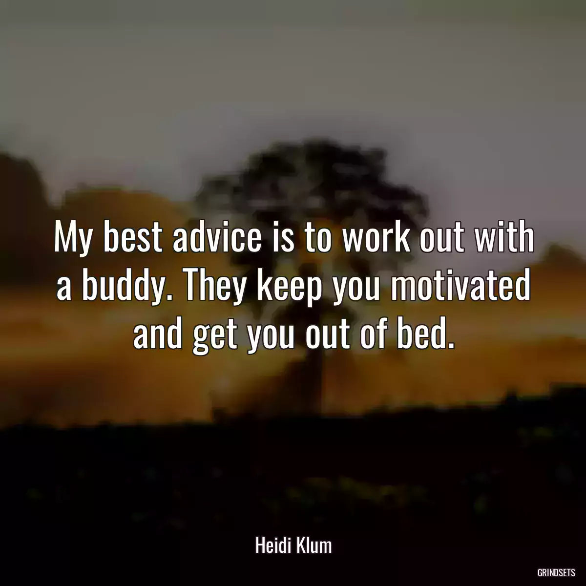 My best advice is to work out with a buddy. They keep you motivated and get you out of bed.