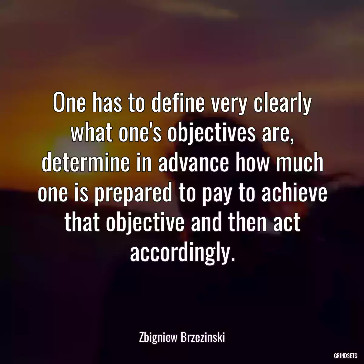 One has to define very clearly what one\'s objectives are, determine in advance how much one is prepared to pay to achieve that objective and then act accordingly.