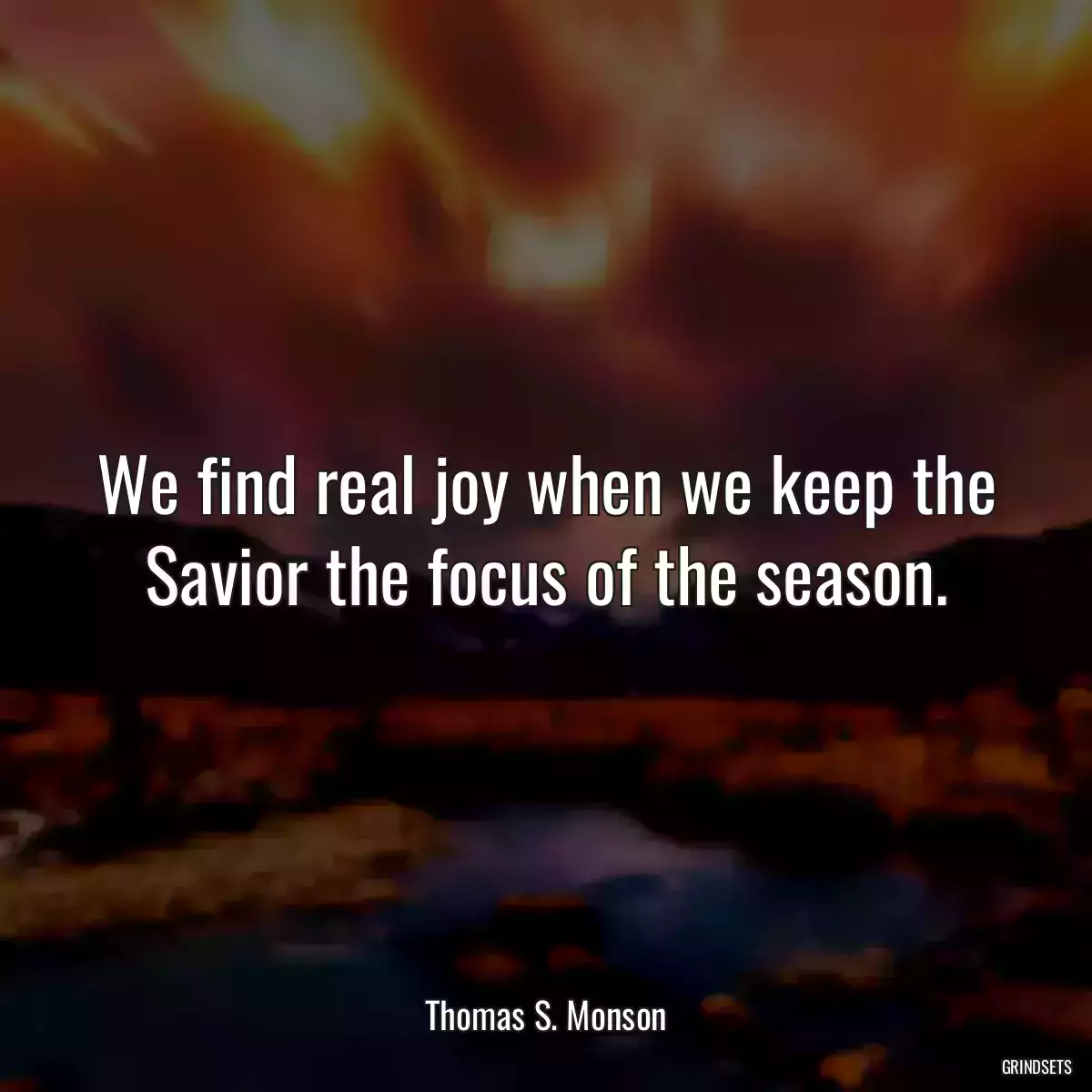 We find real joy when we keep the Savior the focus of the season.