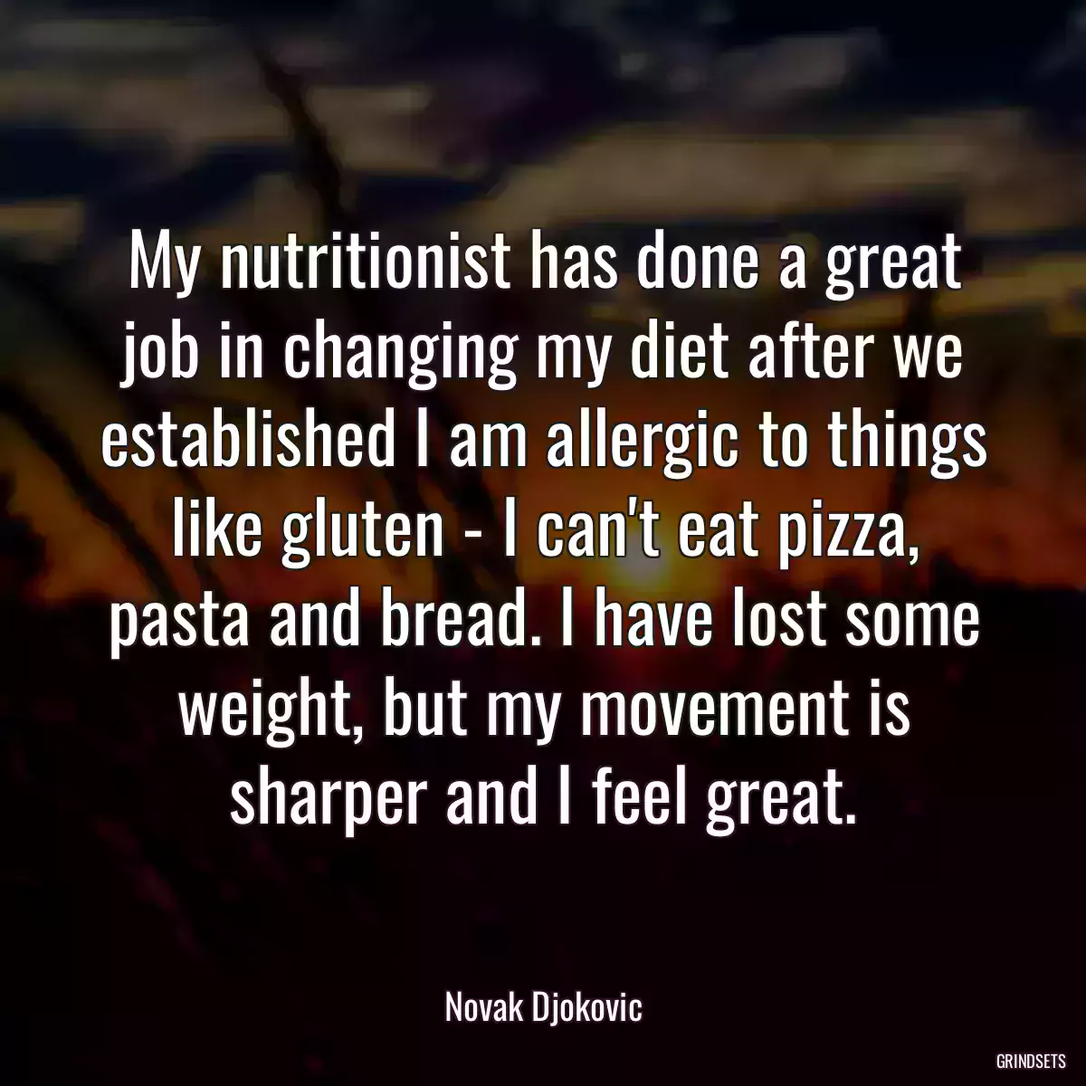 My nutritionist has done a great job in changing my diet after we established I am allergic to things like gluten - I can\'t eat pizza, pasta and bread. I have lost some weight, but my movement is sharper and I feel great.