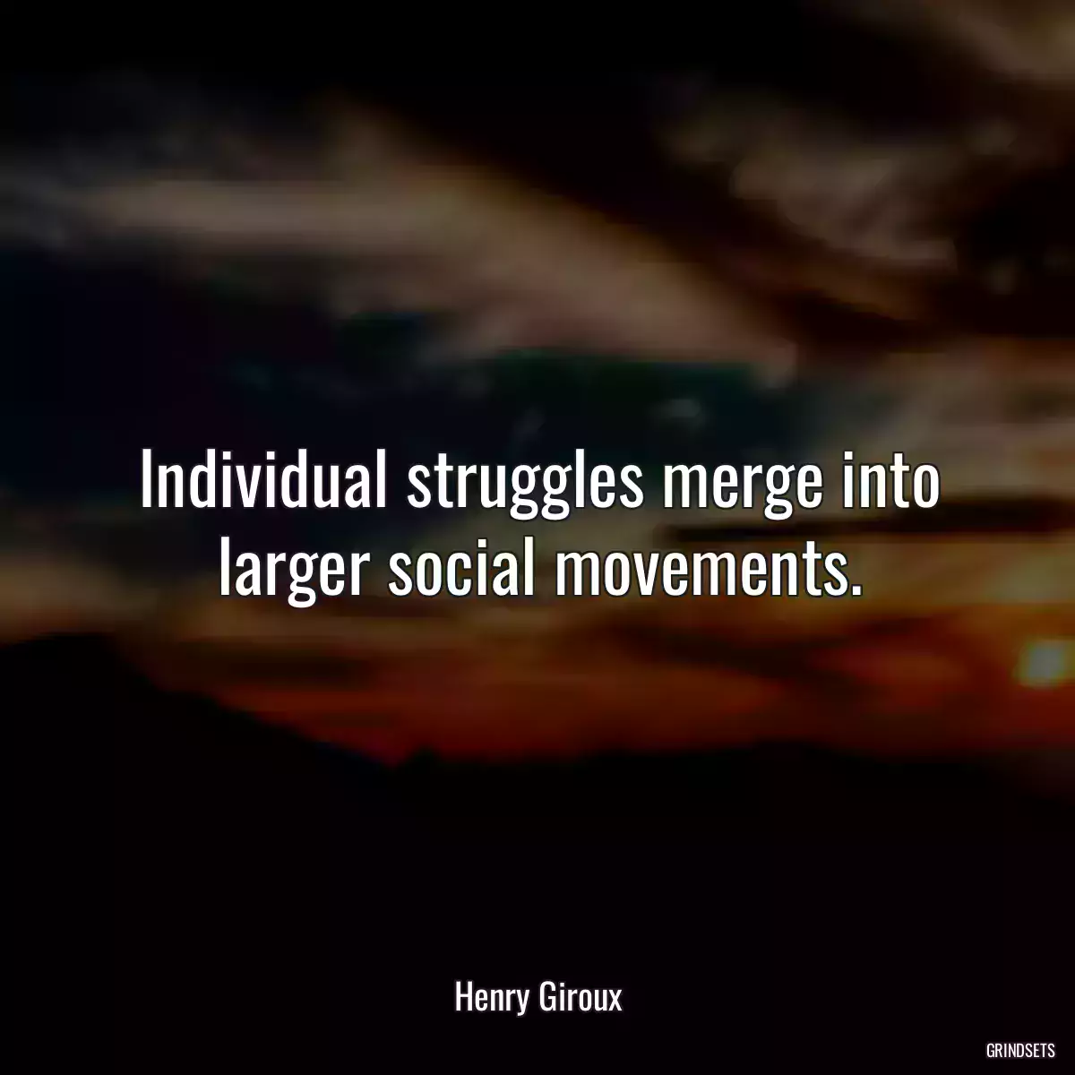 Individual struggles merge into larger social movements.