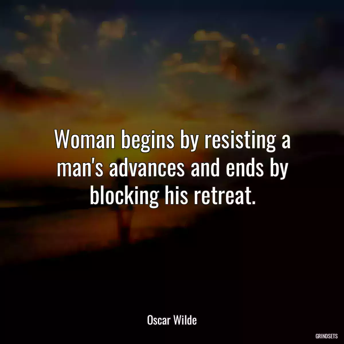 Woman begins by resisting a man\'s advances and ends by blocking his retreat.