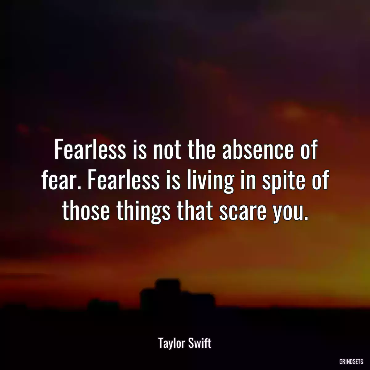 Fearless is not the absence of fear. Fearless is living in spite of those things that scare you.