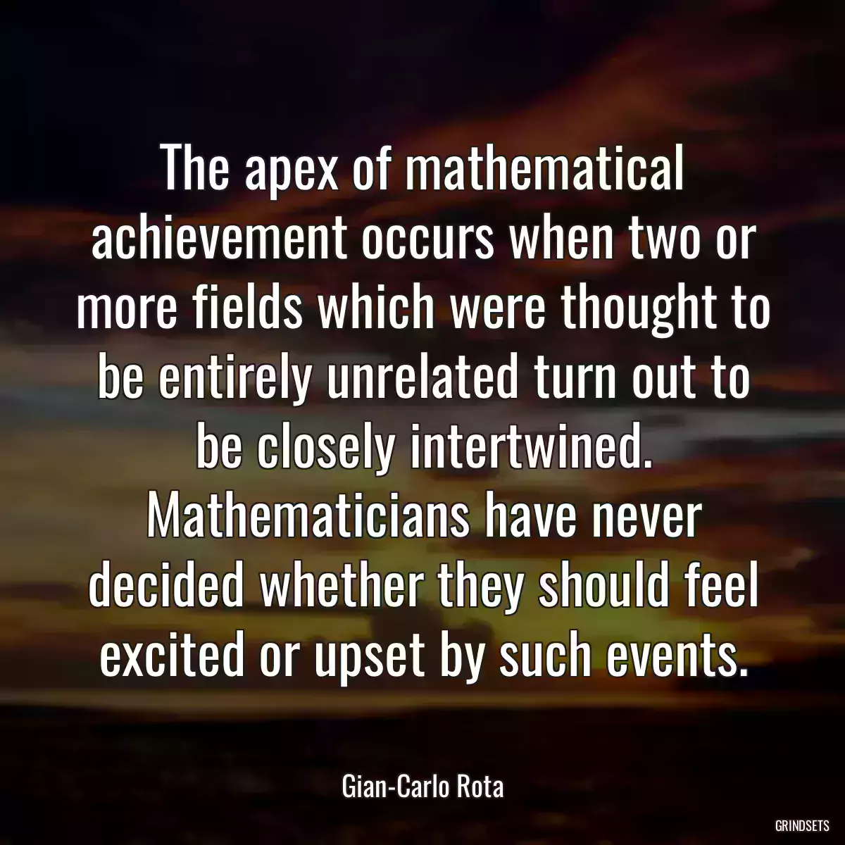 The apex of mathematical achievement occurs when two or more fields which were thought to be entirely unrelated turn out to be closely intertwined. Mathematicians have never decided whether they should feel excited or upset by such events.