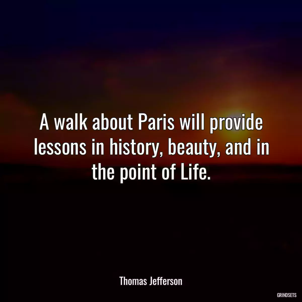 A walk about Paris will provide lessons in history, beauty, and in the point of Life.