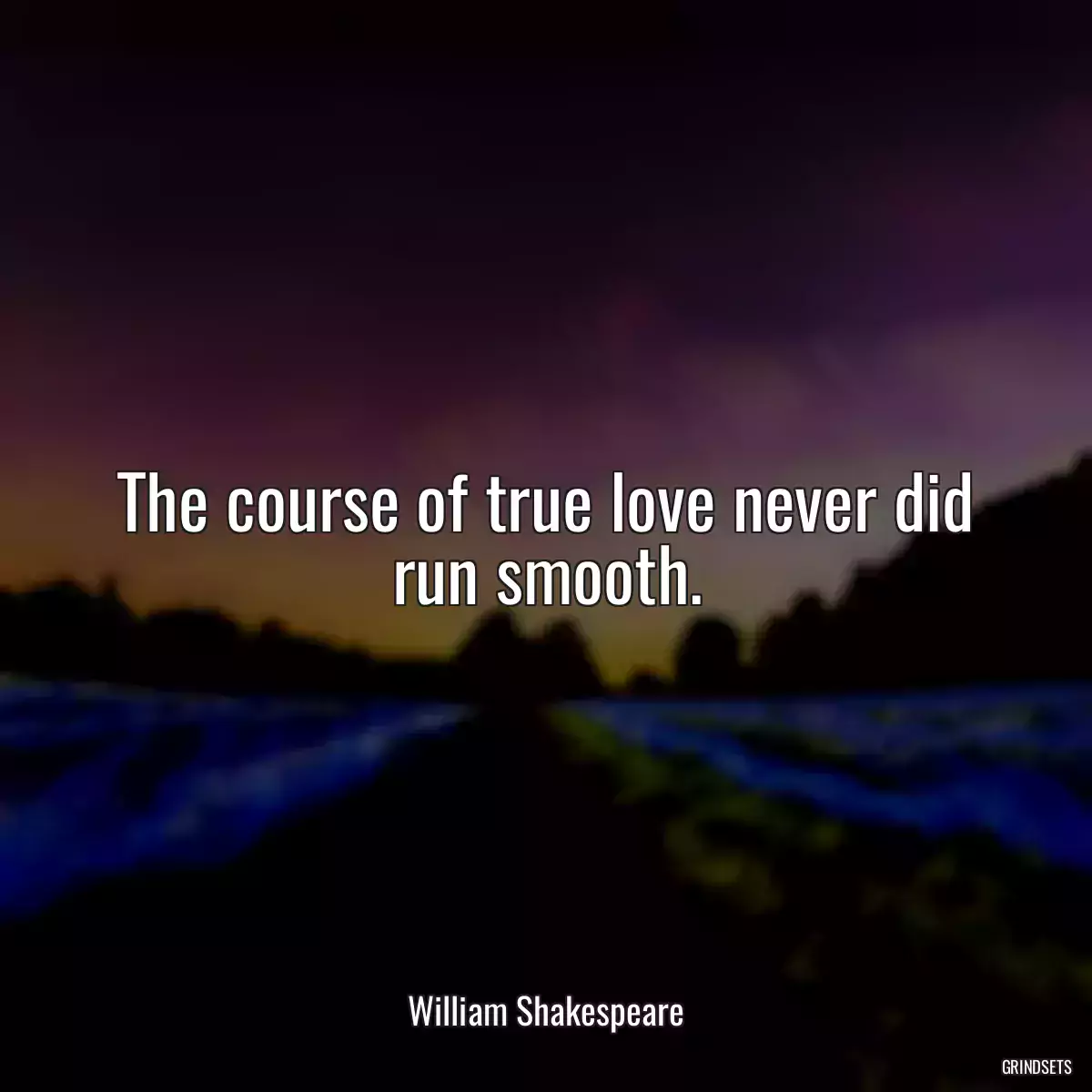 The course of true love never did run smooth.