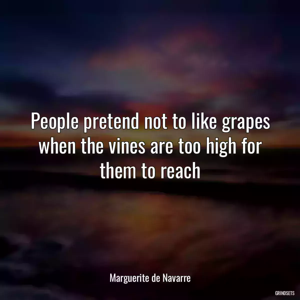 People pretend not to like grapes when the vines are too high for them to reach