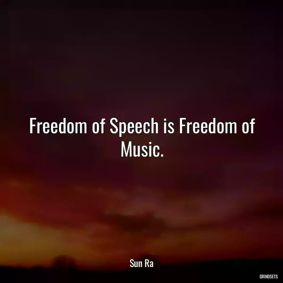 Freedom of Speech is Freedom of Music.