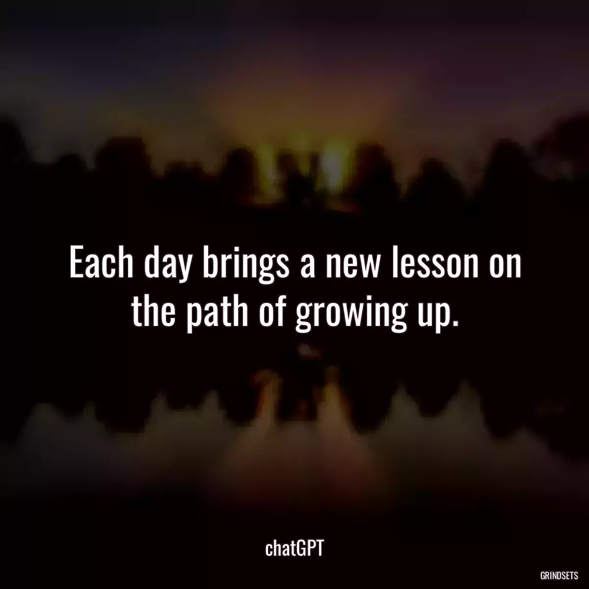 Each day brings a new lesson on the path of growing up.