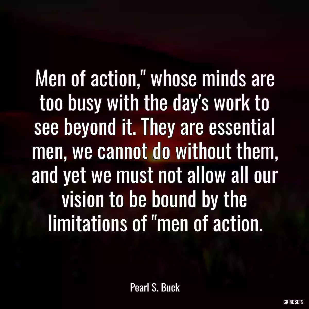 Men of action,\