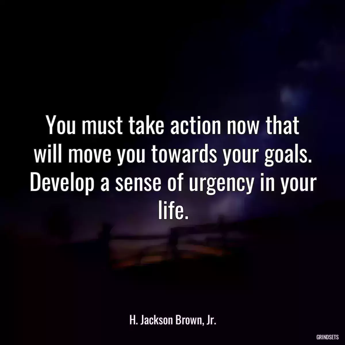 You must take action now that will move you towards your goals. Develop a sense of urgency in your life.