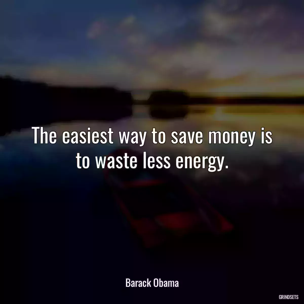 The easiest way to save money is to waste less energy.