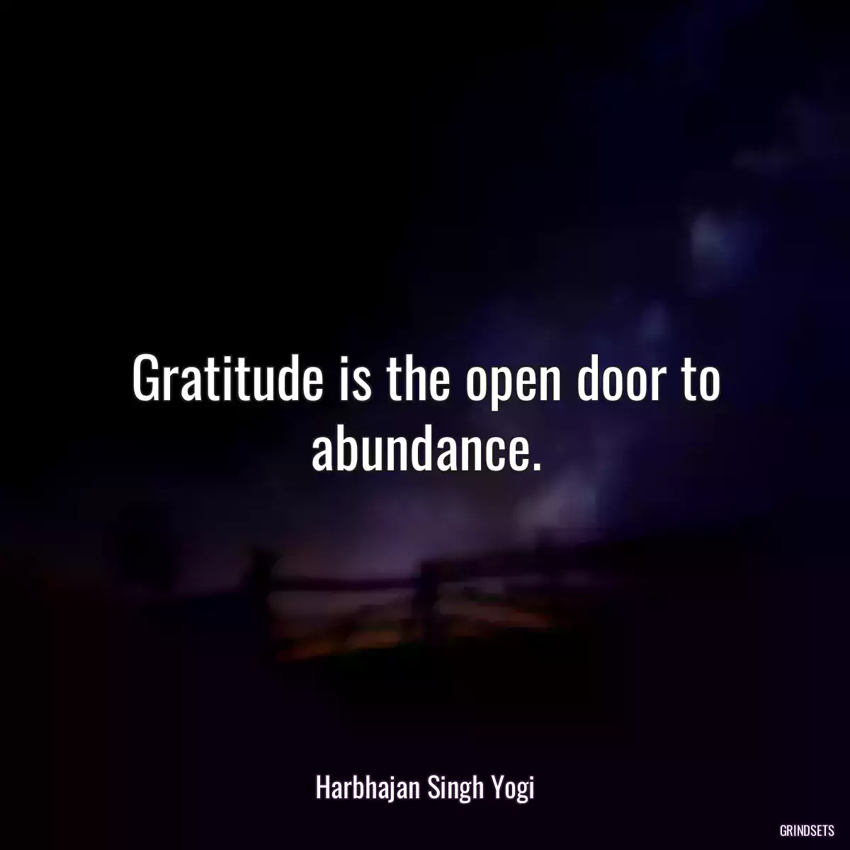 Gratitude is the open door to abundance.