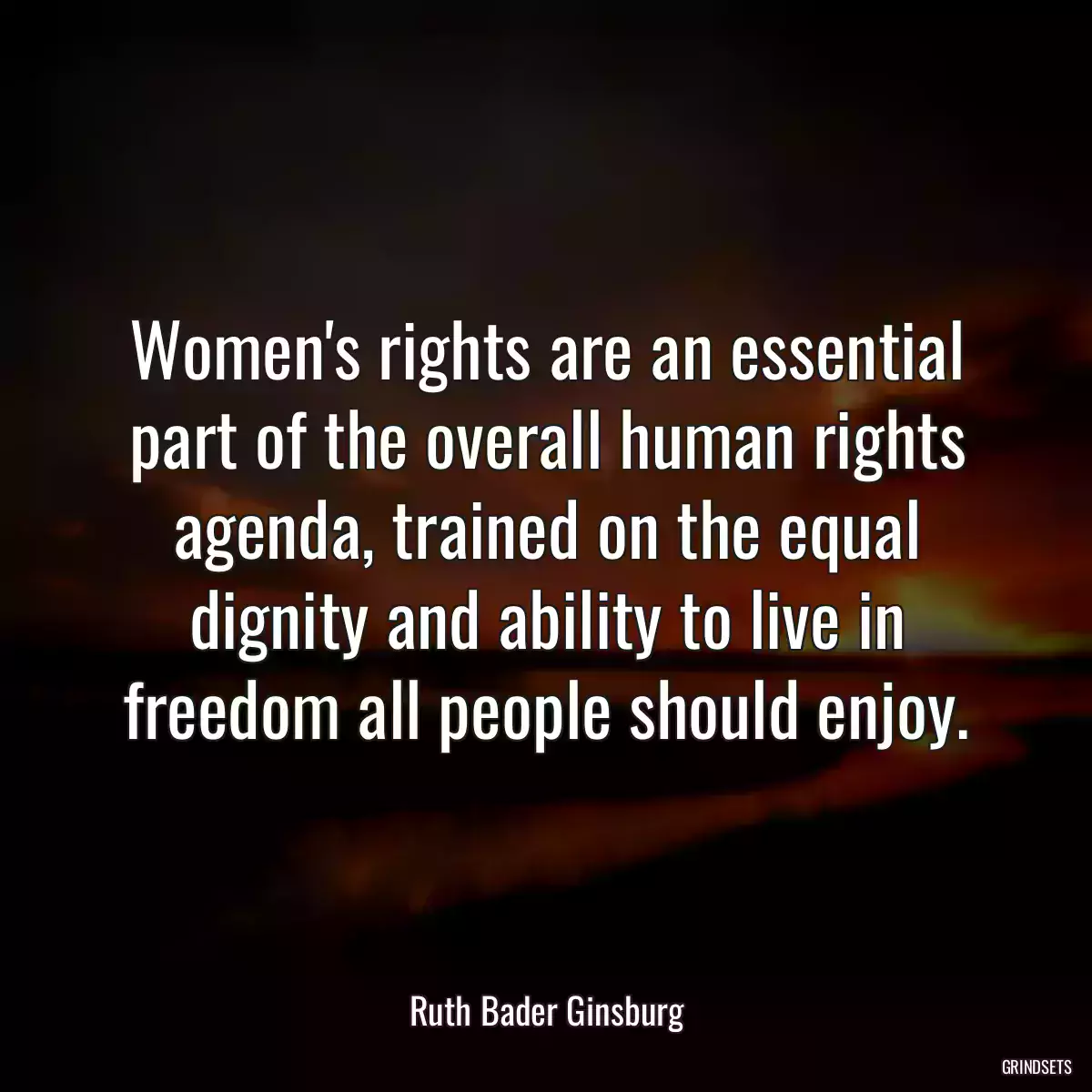 Women\'s rights are an essential part of the overall human rights agenda, trained on the equal dignity and ability to live in freedom all people should enjoy.