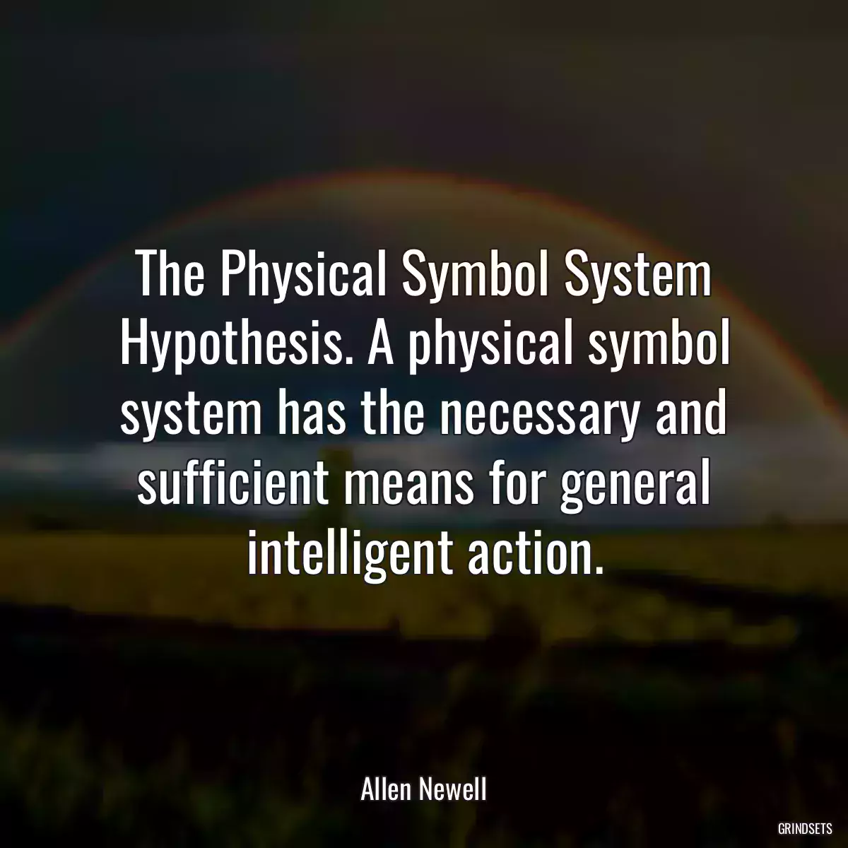 The Physical Symbol System Hypothesis. A physical symbol system has the necessary and sufficient means for general intelligent action.