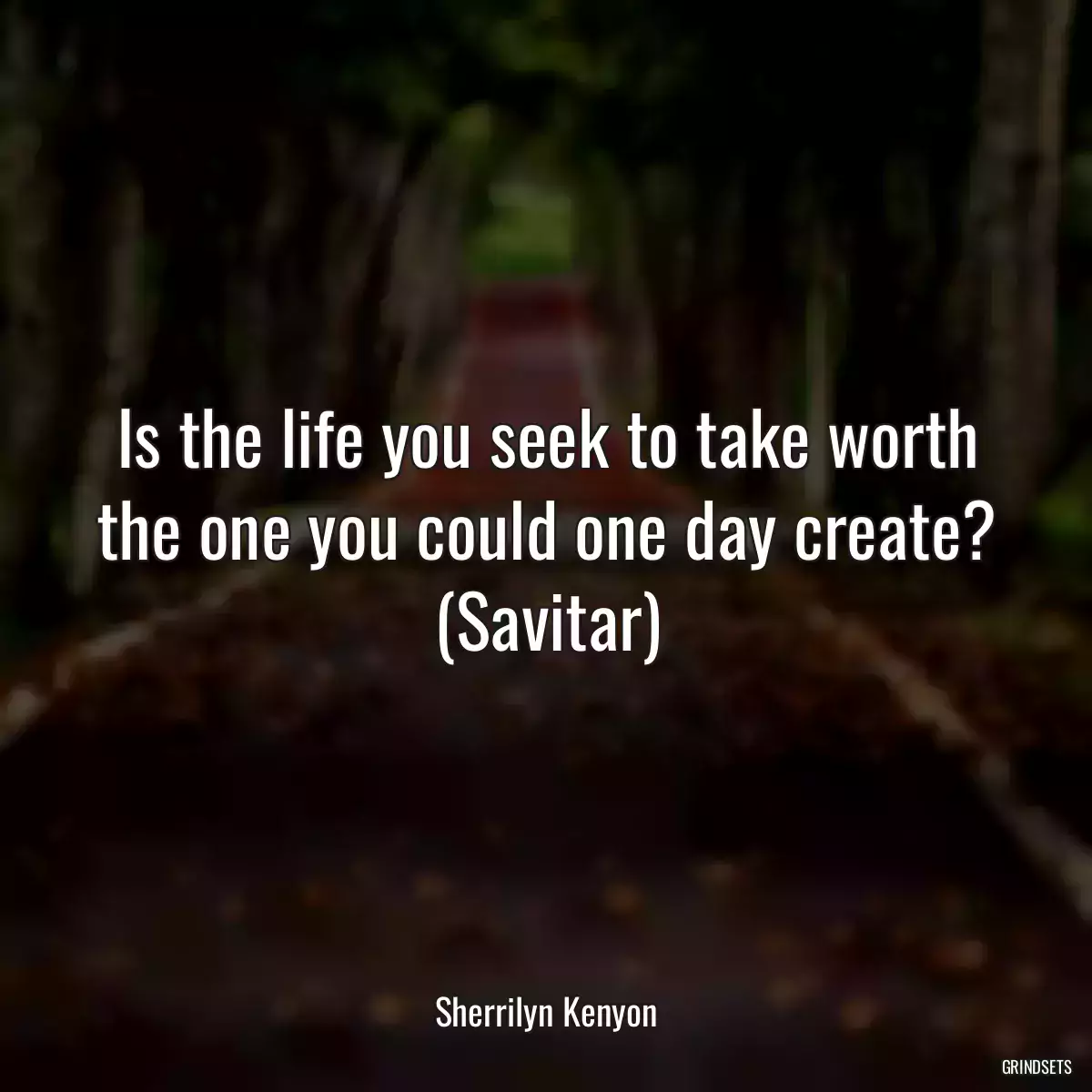 Is the life you seek to take worth the one you could one day create? (Savitar)