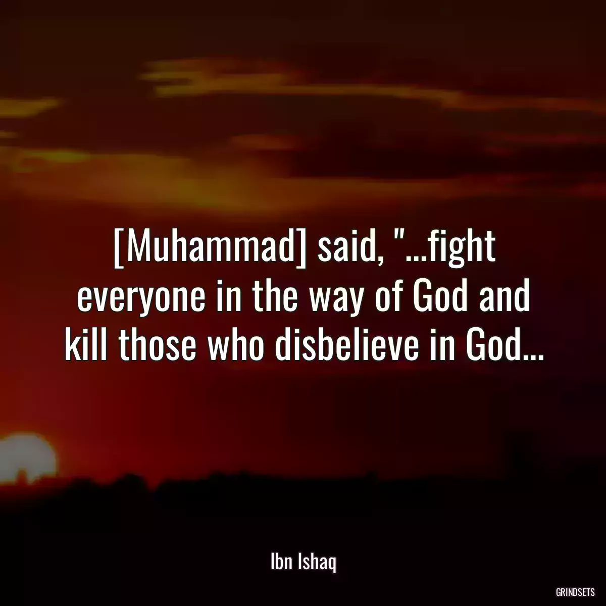 [Muhammad] said, \