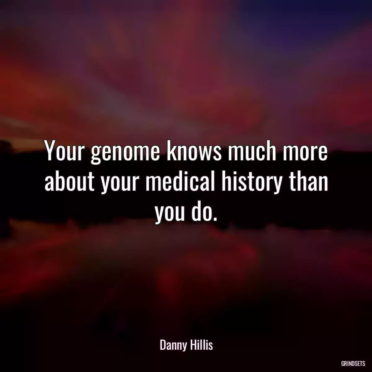 Your genome knows much more about your medical history than you do.