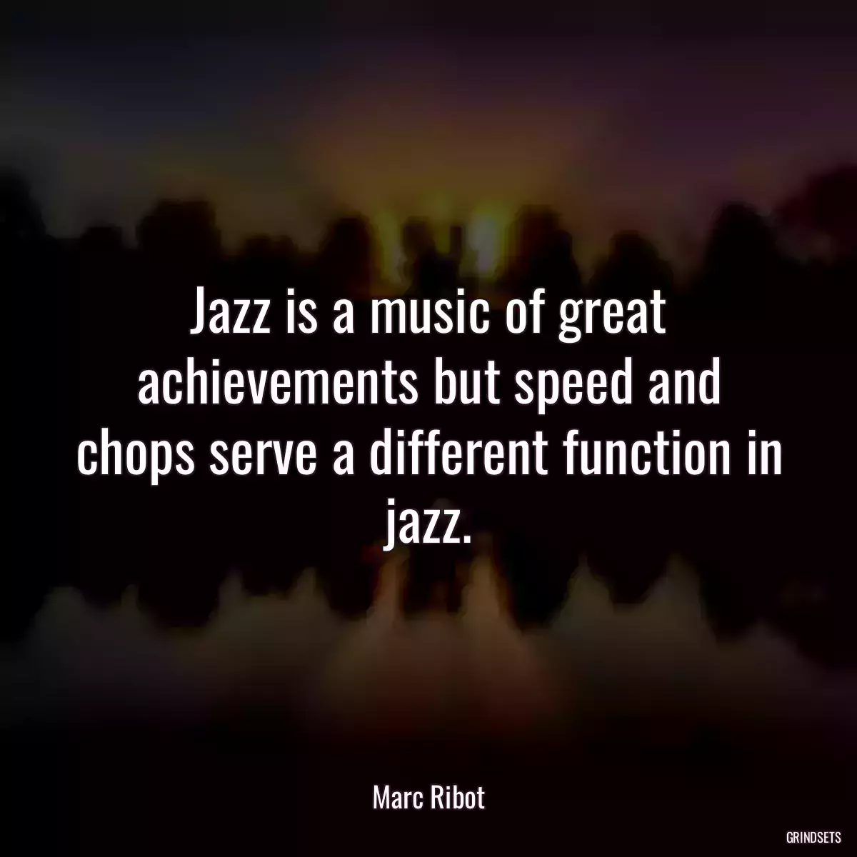 Jazz is a music of great achievements but speed and chops serve a different function in jazz.