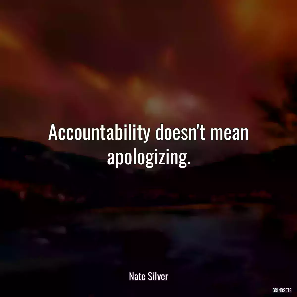 Accountability doesn\'t mean apologizing.