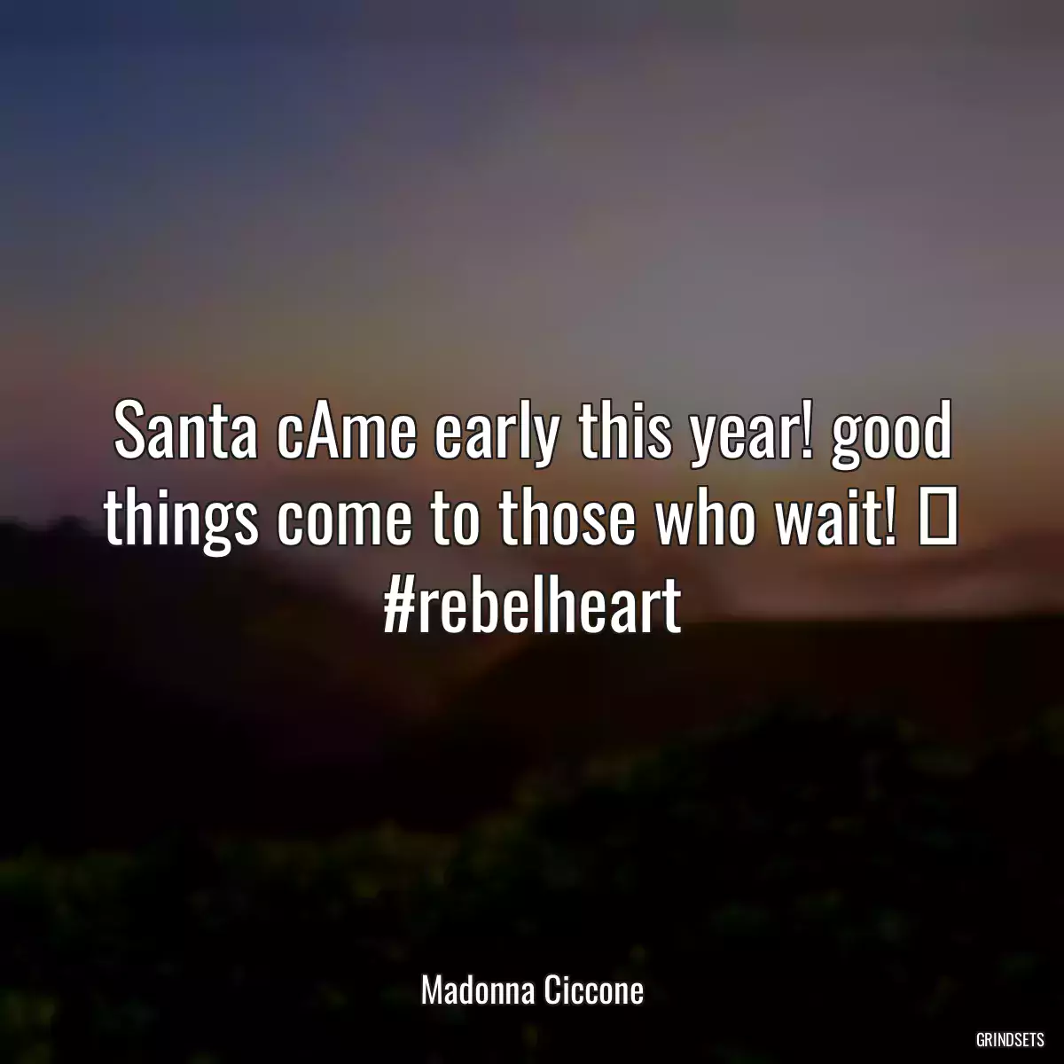 Santa cAme early this year! good things come to those who wait! ❤ #rebelheart