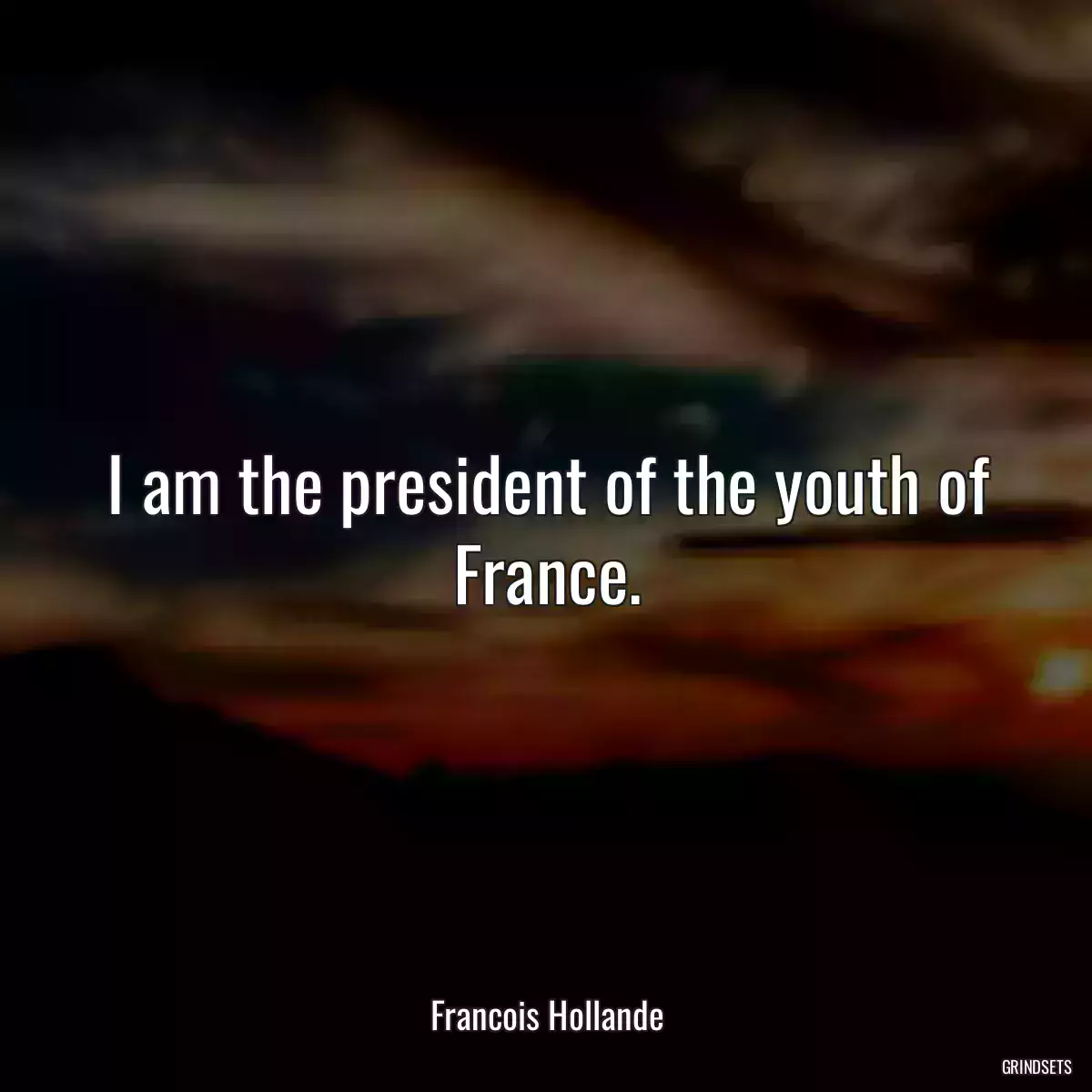 I am the president of the youth of France.