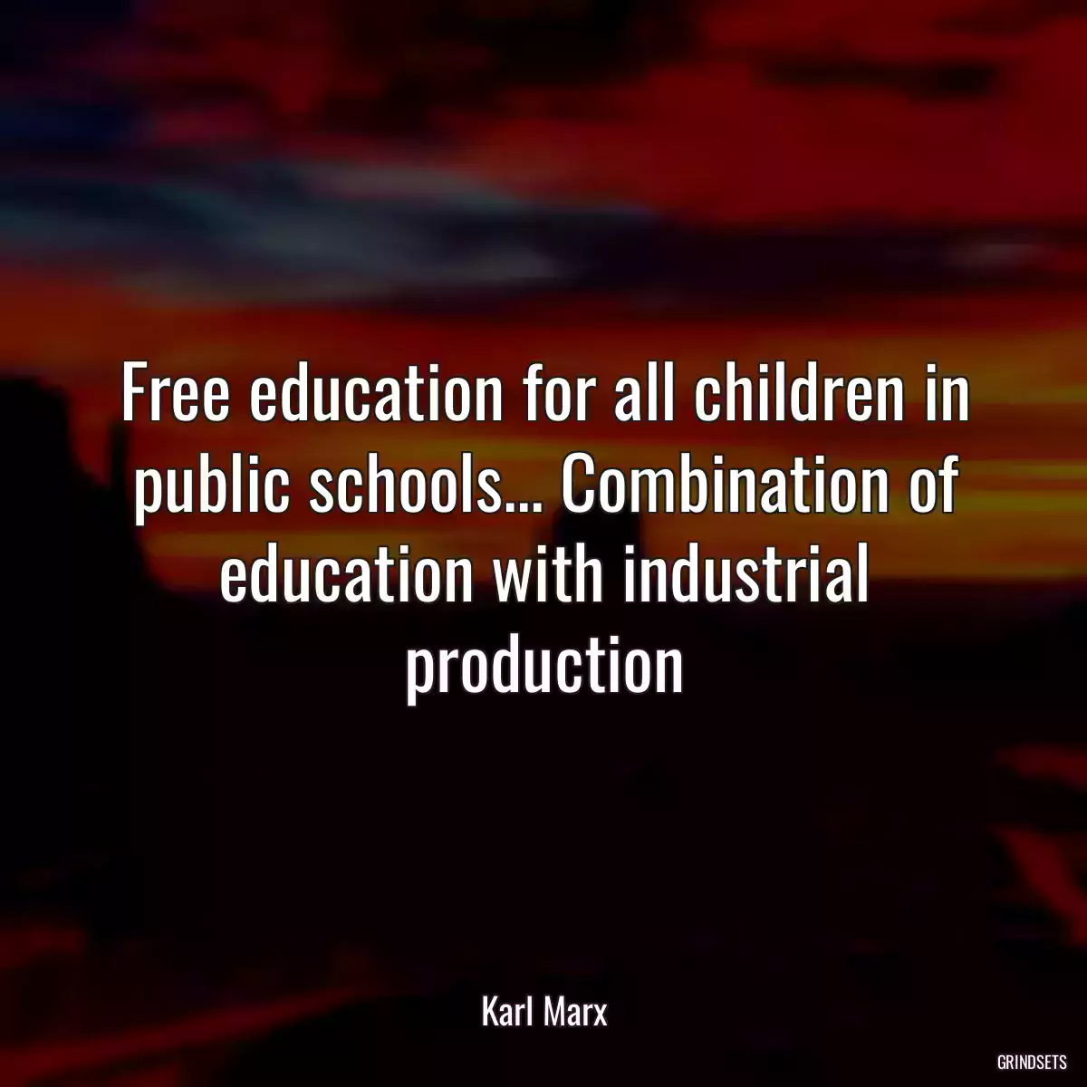 Free education for all children in public schools... Combination of education with industrial production