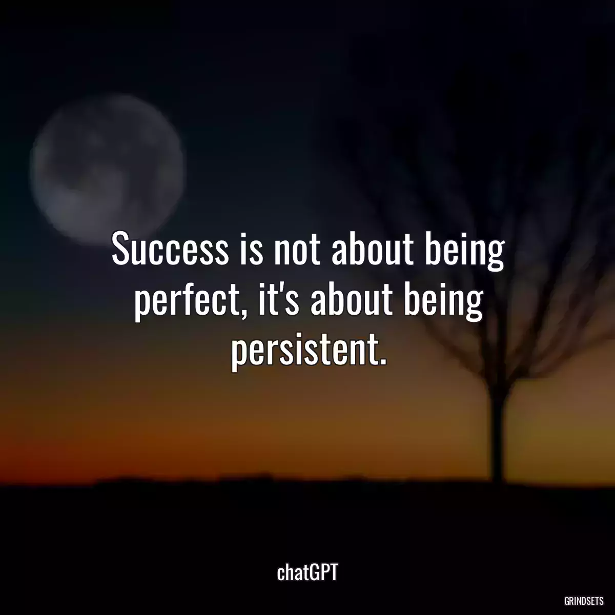 Success is not about being perfect, it\'s about being persistent.