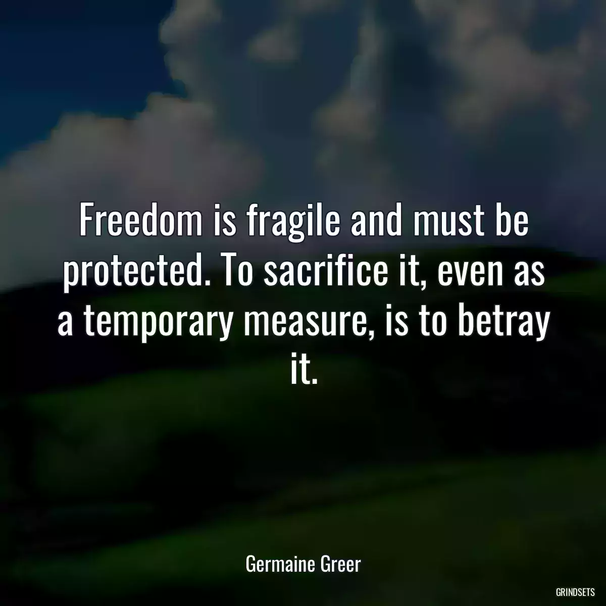 Freedom is fragile and must be protected. To sacrifice it, even as a temporary measure, is to betray it.