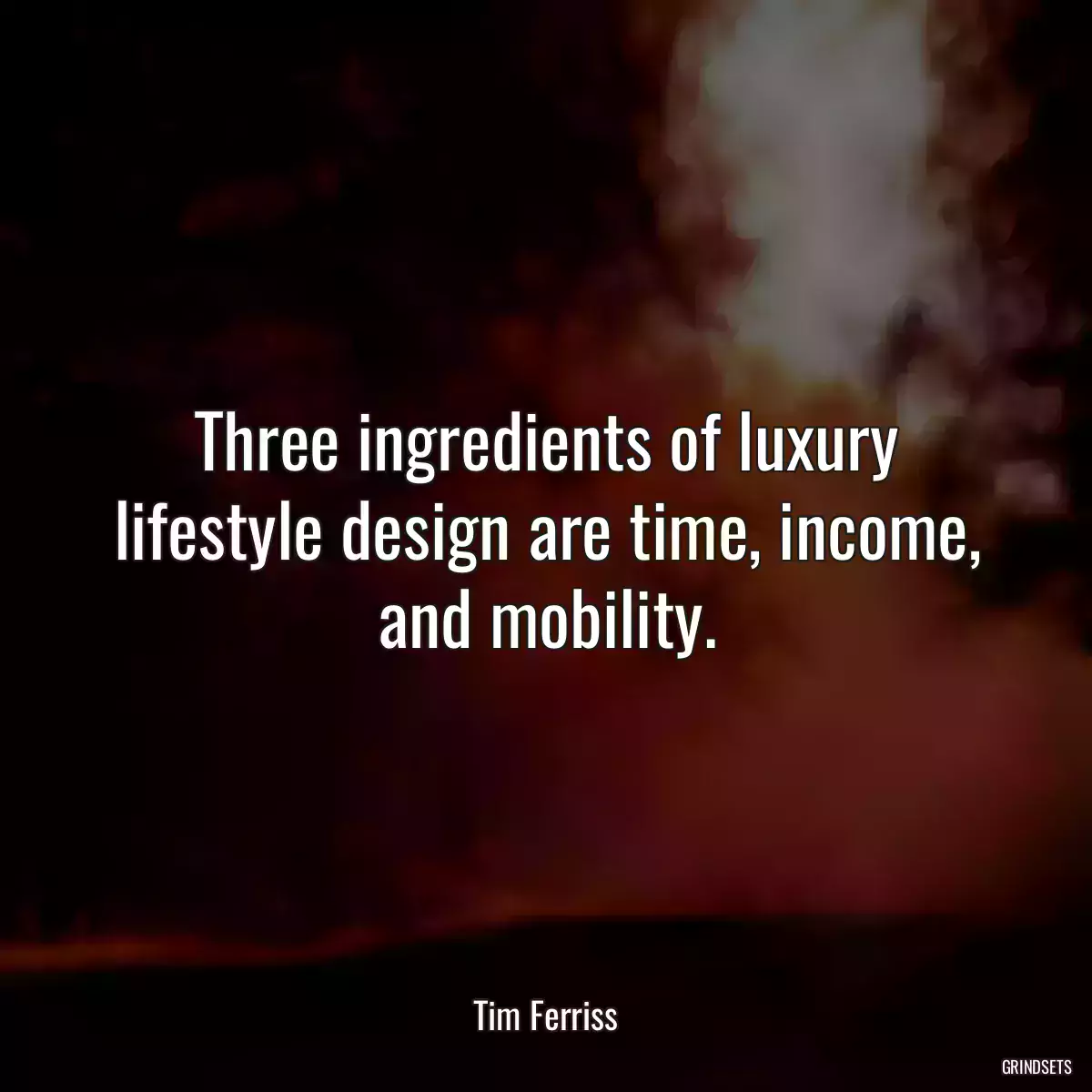 Three ingredients of luxury lifestyle design are time, income, and mobility.