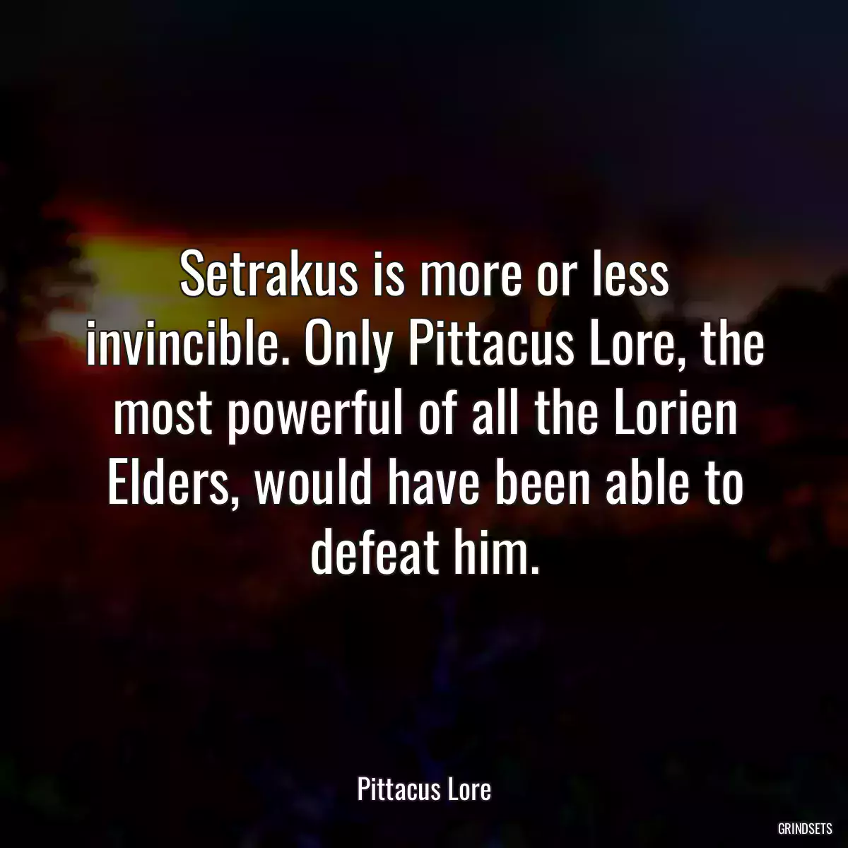 Setrakus is more or less invincible. Only Pittacus Lore, the most powerful of all the Lorien Elders, would have been able to defeat him.