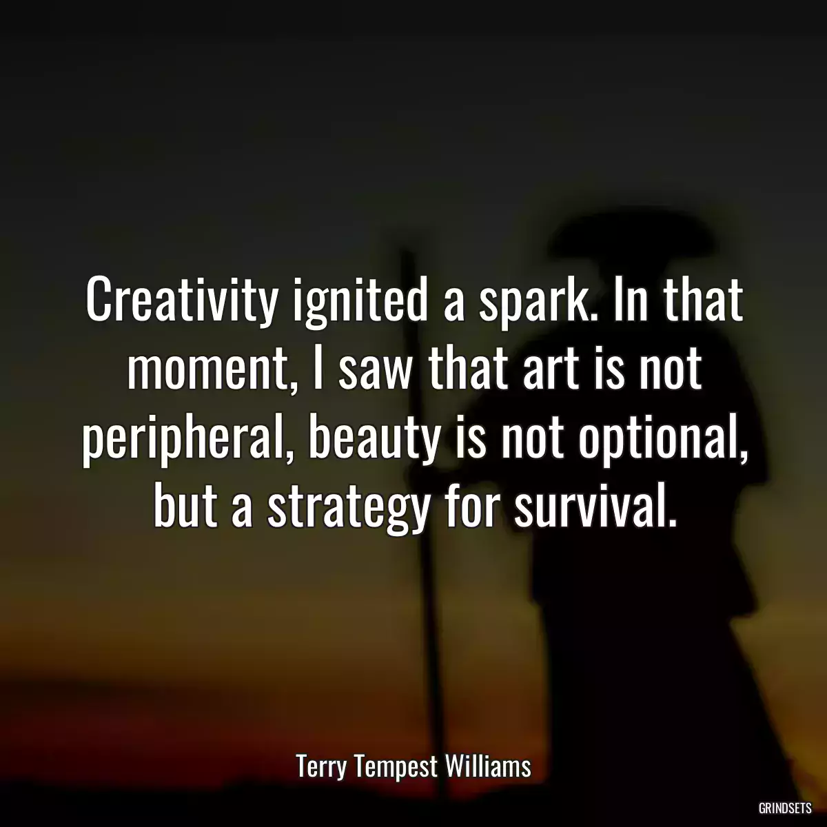 Creativity ignited a spark. In that moment, I saw that art is not peripheral, beauty is not optional, but a strategy for survival.