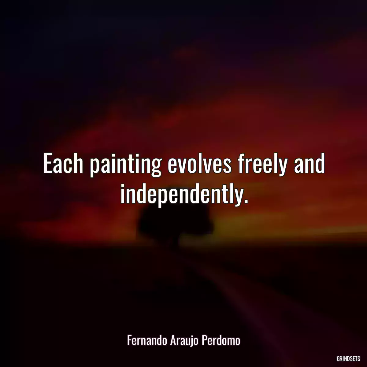 Each painting evolves freely and independently.