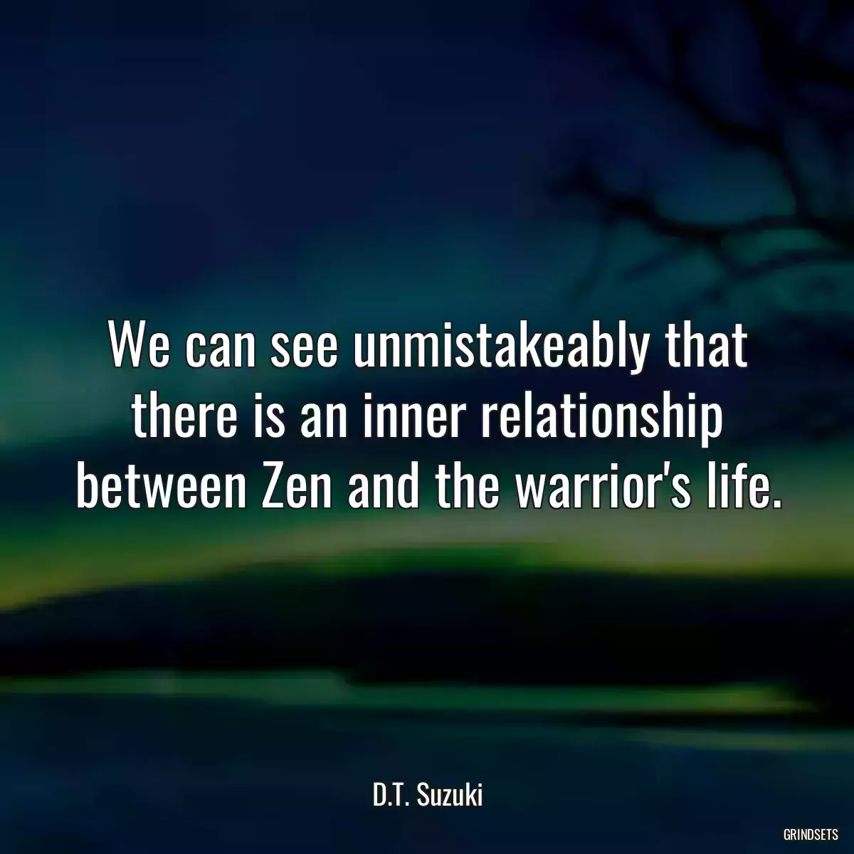 We can see unmistakeably that there is an inner relationship between Zen and the warrior\'s life.