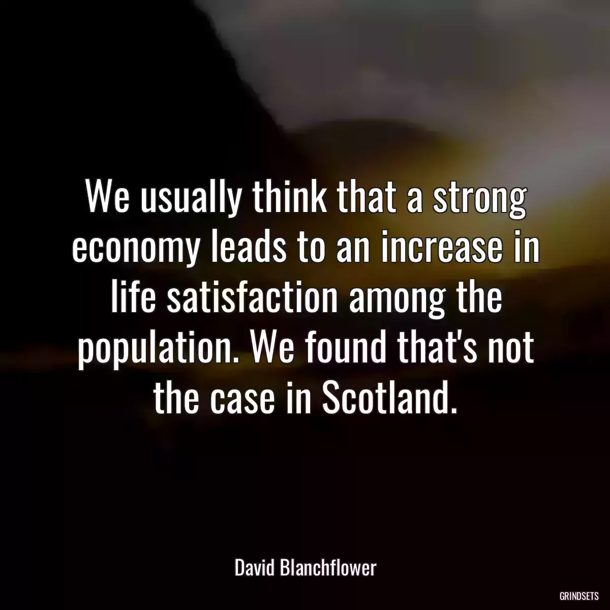 We usually think that a strong economy leads to an increase in life satisfaction among the population. We found that\'s not the case in Scotland.