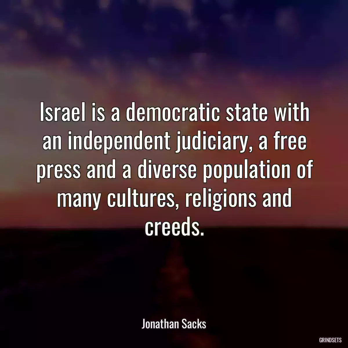 Israel is a democratic state with an independent judiciary, a free press and a diverse population of many cultures, religions and creeds.