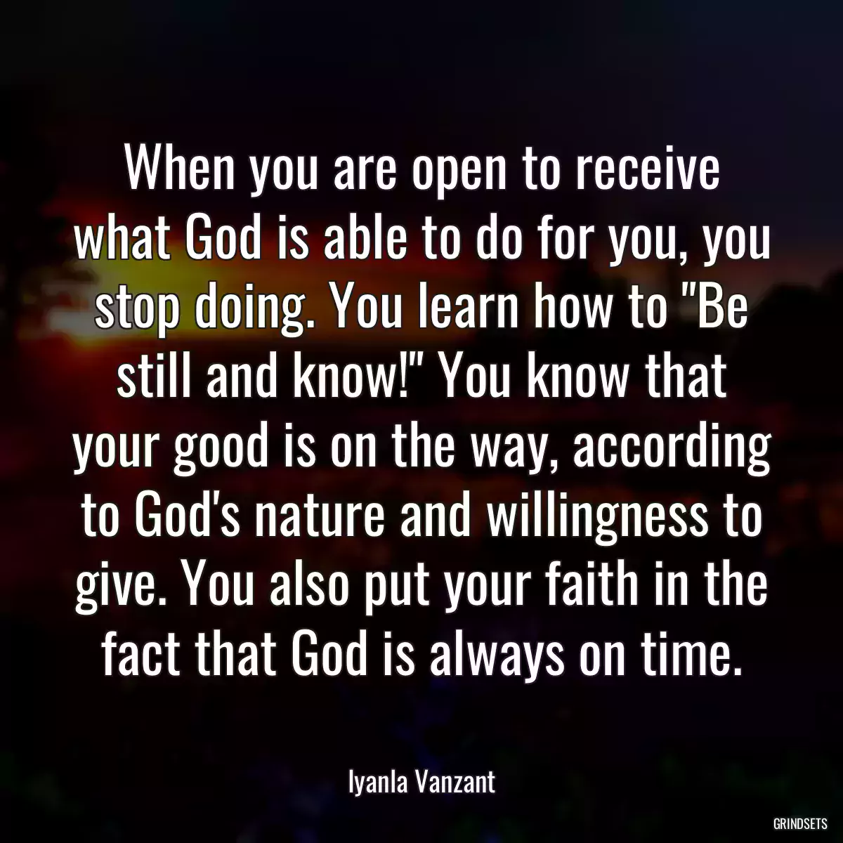 When you are open to receive what God is able to do for you, you stop doing. You learn how to \