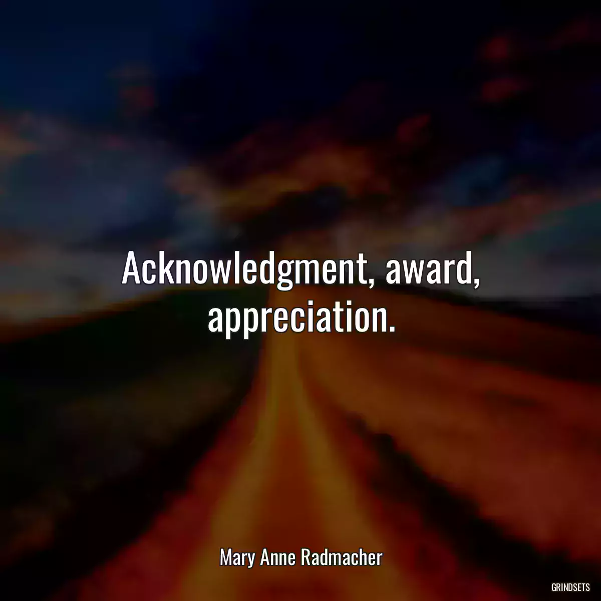 Acknowledgment, award, appreciation.