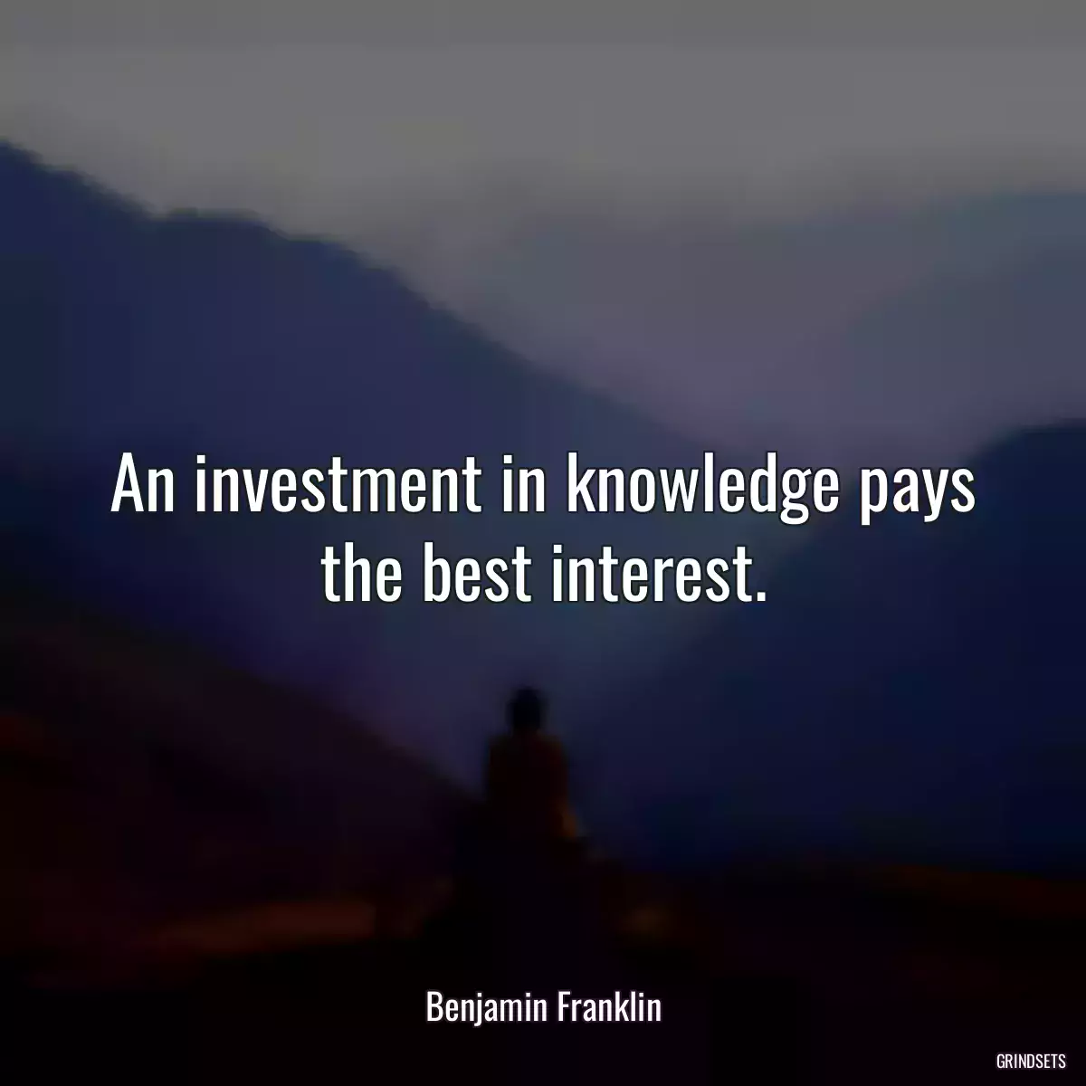 An investment in knowledge pays the best interest.