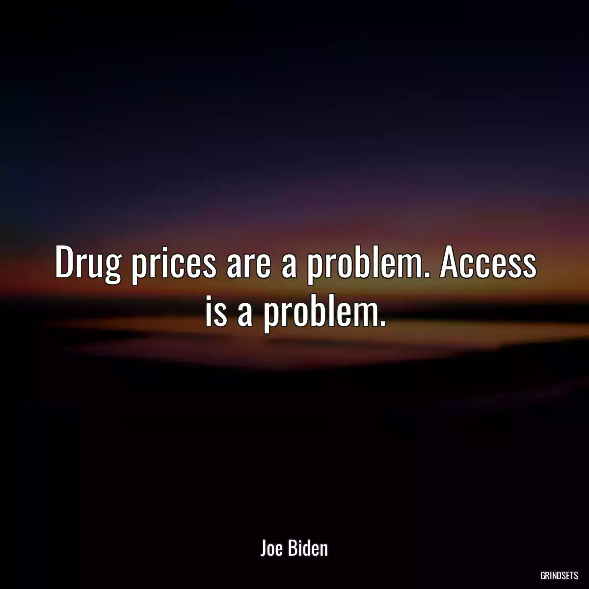 Drug prices are a problem. Access is a problem.