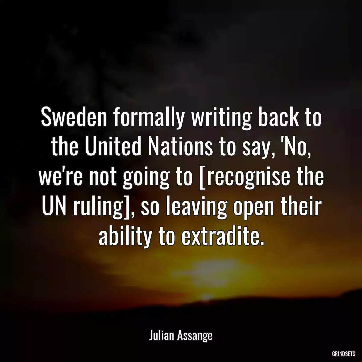 Sweden formally writing back to the United Nations to say, \'No, we\'re not going to [recognise the UN ruling], so leaving open their ability to extradite.