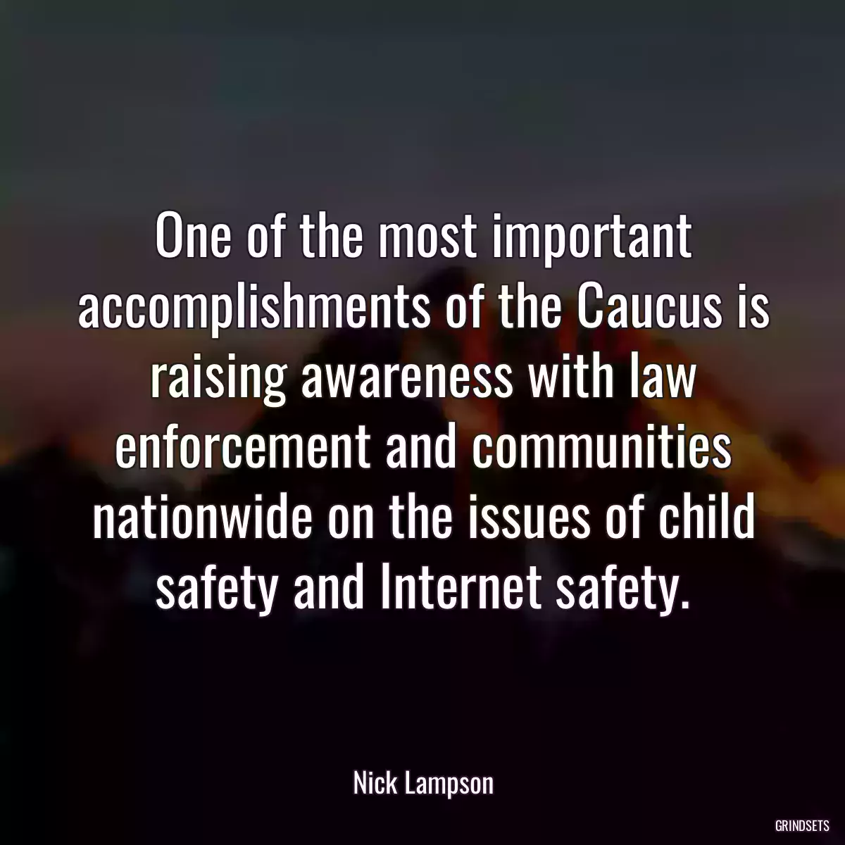 One of the most important accomplishments of the Caucus is raising awareness with law enforcement and communities nationwide on the issues of child safety and Internet safety.