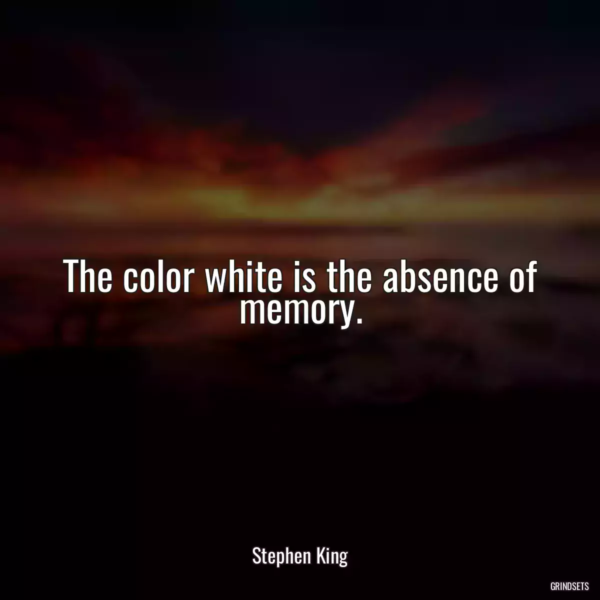 The color white is the absence of memory.