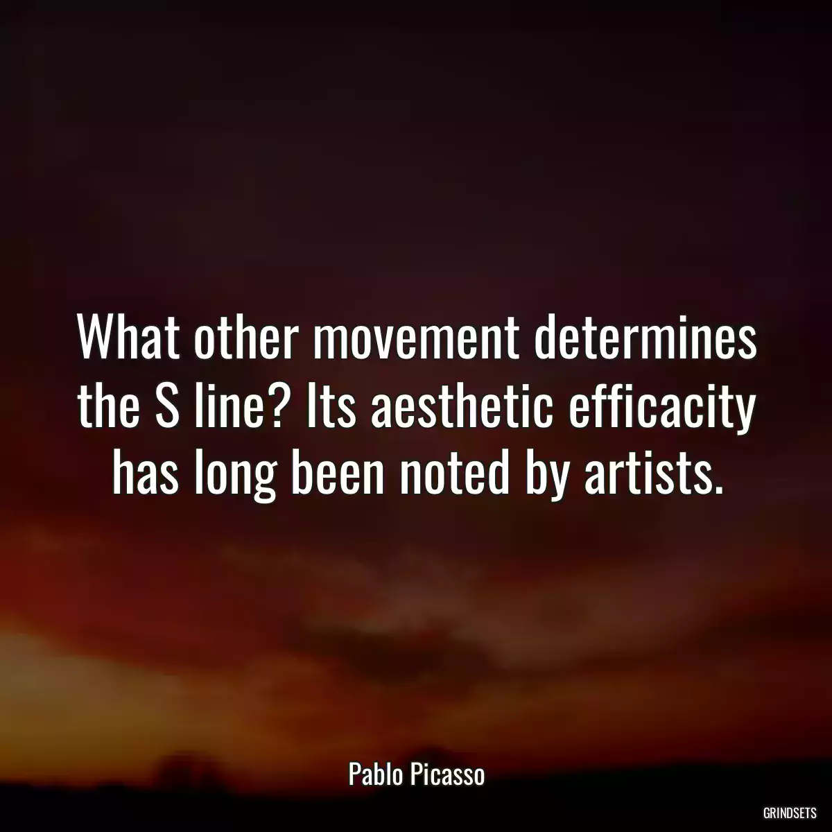 What other movement determines the S line? Its aesthetic efficacity has long been noted by artists.