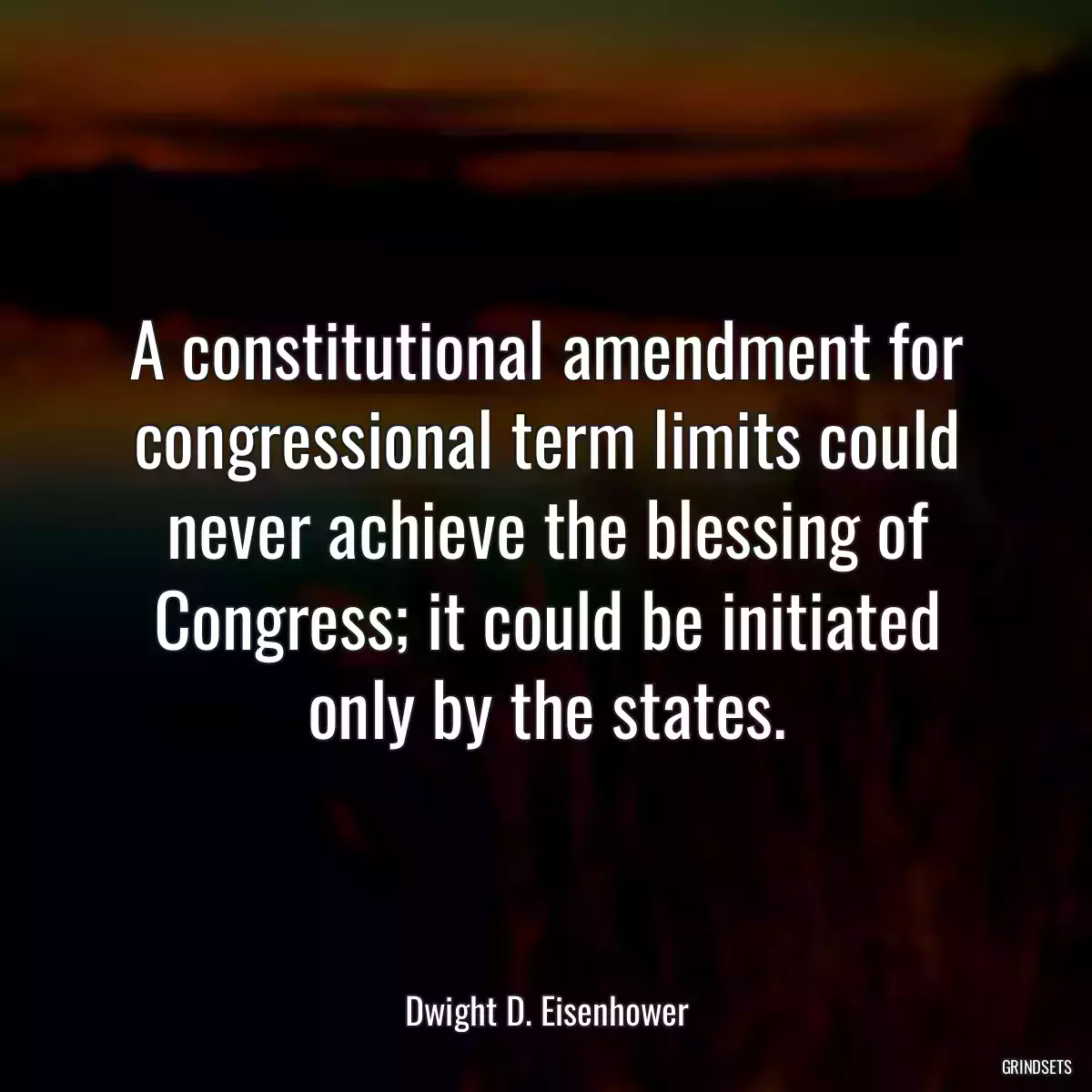 A constitutional amendment for congressional term limits could never achieve the blessing of Congress; it could be initiated only by the states.