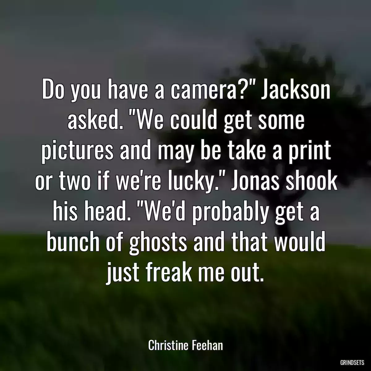 Do you have a camera?\