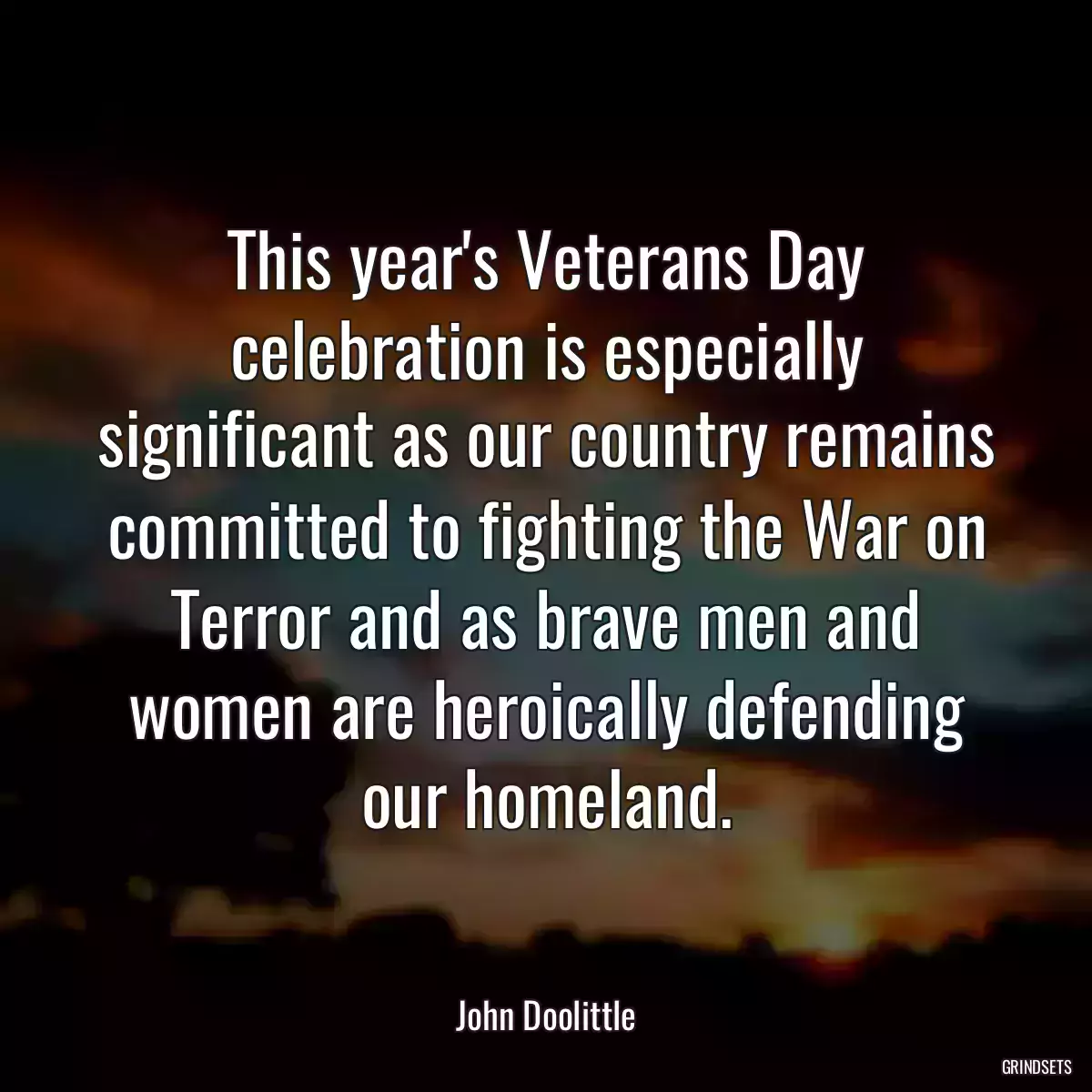 This year\'s Veterans Day celebration is especially significant as our country remains committed to fighting the War on Terror and as brave men and women are heroically defending our homeland.