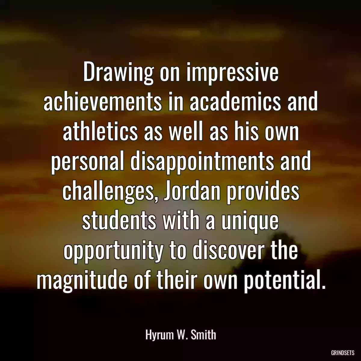 Drawing on impressive achievements in academics and athletics as well as his own personal disappointments and challenges, Jordan provides students with a unique opportunity to discover the magnitude of their own potential.