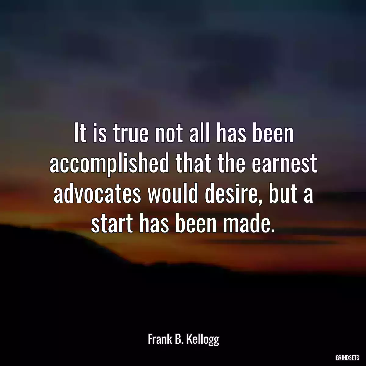 It is true not all has been accomplished that the earnest advocates would desire, but a start has been made.