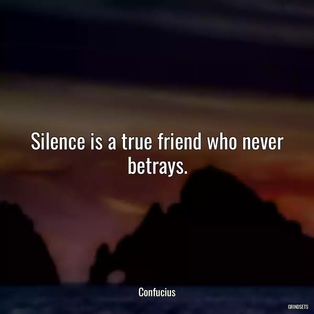 Silence is a true friend who never betrays.